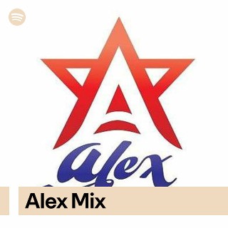 Alex Mix | Spotify Playlist