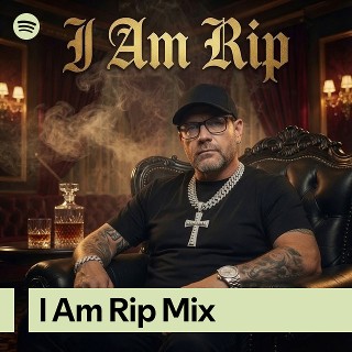 I Am Rip Mix | Spotify Playlist