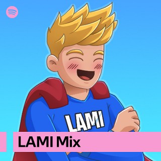LAMI Mix | Spotify Playlist