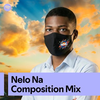 Nelo Na Composition Mix | Spotify Playlist