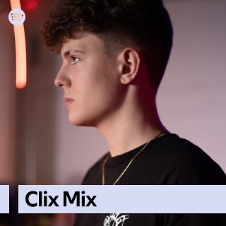 Clix Mix | Spotify Playlist