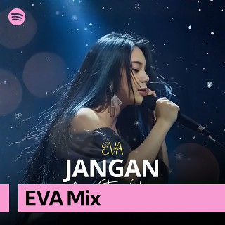 EVA Mix | Spotify Playlist
