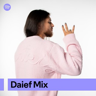 Daief Mix | Spotify Playlist