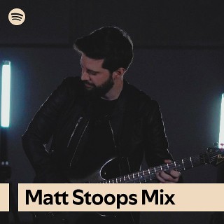 Matt Stoops Mix | Spotify Playlist