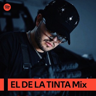 EL DE LA TINTA Mix | Spotify Playlist