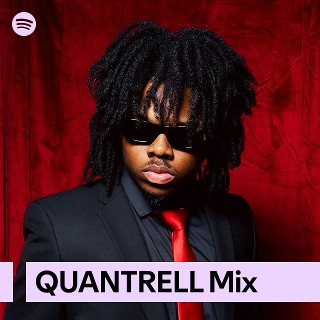 QUANTRELL Mix | Spotify Playlist
