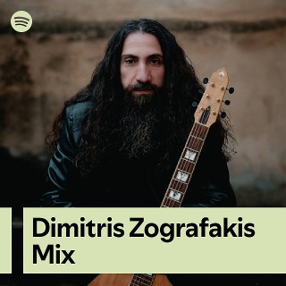 Dimitris Zografakis Mix | Spotify Playlist