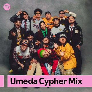 Umeda Cypher Mix | Spotify Playlist