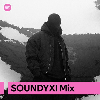 SOUNDYXI Mix | Spotify Playlist