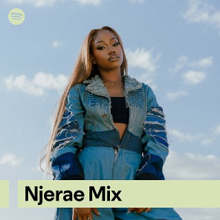 Njerae Mix | Spotify Playlist