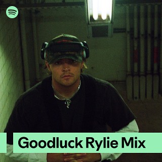 Goodluck Rylie Mix | Spotify Playlist