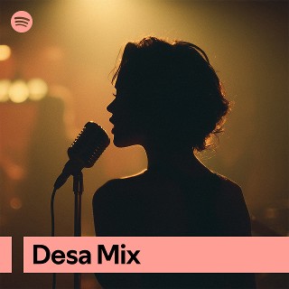 Desa Mix | Spotify Playlist