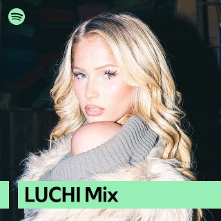 LUCHI Mix | Spotify Playlist