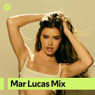 Mar Lucas Mix | Spotify Playlist