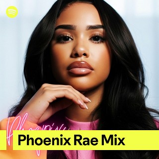 Phoenix Rae Mix | Spotify Playlist