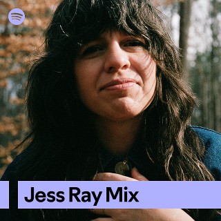 Jess Ray Mix | Spotify Playlist