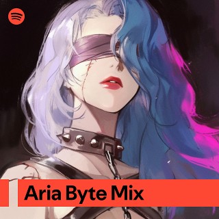 Aria Byte Mix | Spotify Playlist
