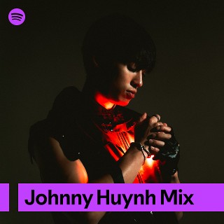 Johnny Huynh Mix | Spotify Playlist