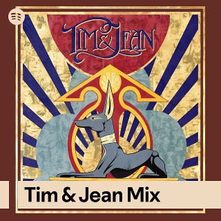 Tim & Jean Mix | Spotify Playlist