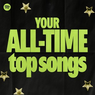 Your All-Time Top Songs