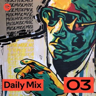 Daily Mix 3 | Spotify Playlist