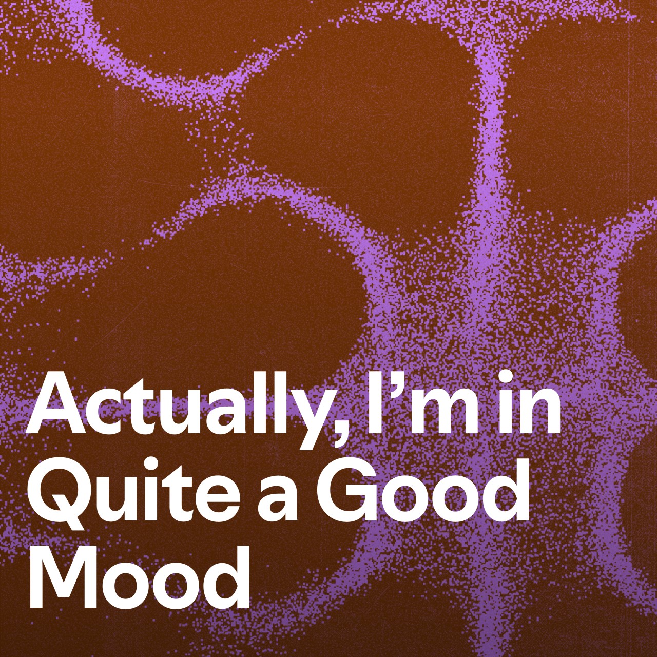 Cover art for Actually, I'm in Quite a Good Mood