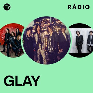 GLAY | Spotify