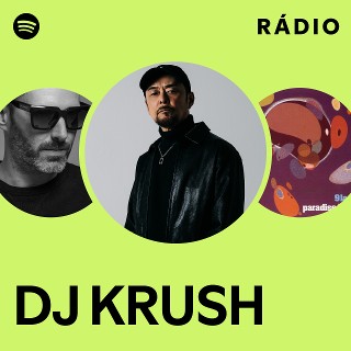 DJ KRUSH | Spotify