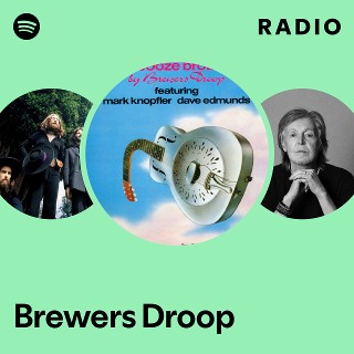 Brewers Droop | Spotify