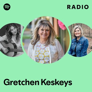Gretchen Keskeys Radio