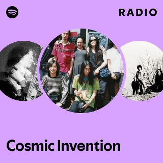 Cosmic Invention | Spotify