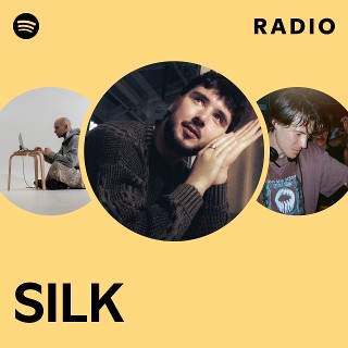 SILK | Spotify