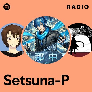Setsuna-P | Spotify