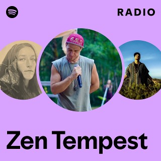 Zen Tempest Radio | Spotify Playlist