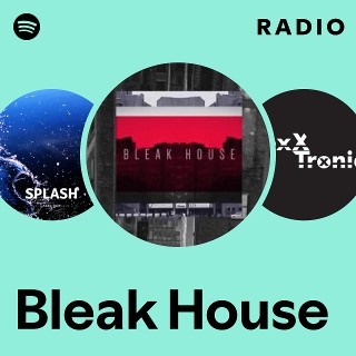 Bleak House Radio