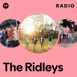 The Ridleys Radio | Spotify Playlist