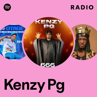 Kenzy Pg Radio | Spotify Playlist