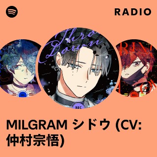 MILGRAM シドウ (CV: 仲村宗悟) | Spotify