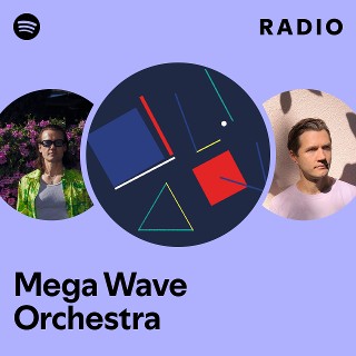 Mega Wave Orchestra | Spotify