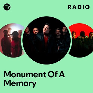 Monument Of A Memory | Spotify