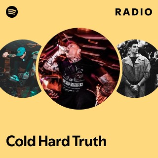 Cold Hard Truth | Spotify