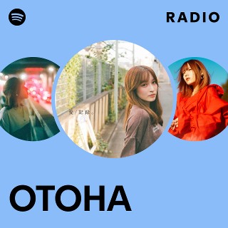OTOHA | Spotify