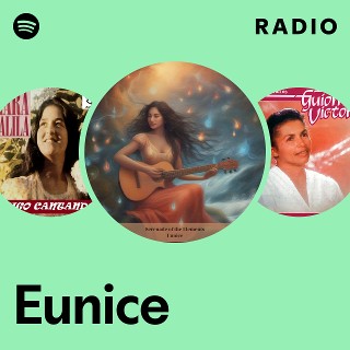 Eunice | Spotify