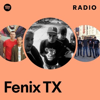 Fenix TX | Spotify