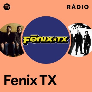 Fenix TX | Spotify