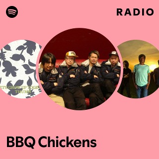 BBQ Chickens | Spotify