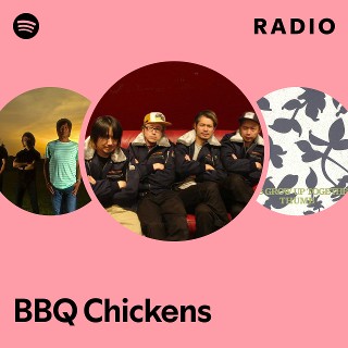 BBQ Chickens | Spotify