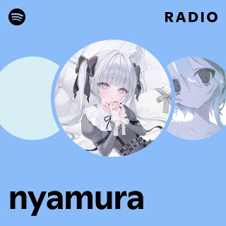 nyamura Radio | Spotify Playlist