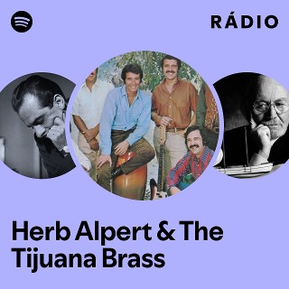 Herb Alpert & The Tijuana Brass | Spotify