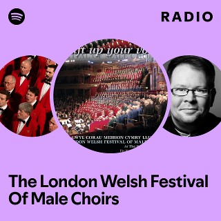The London Welsh Festival Of Male Choirs | Spotify